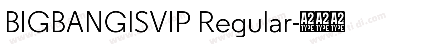 BIGBANGISVIP Regular字体转换